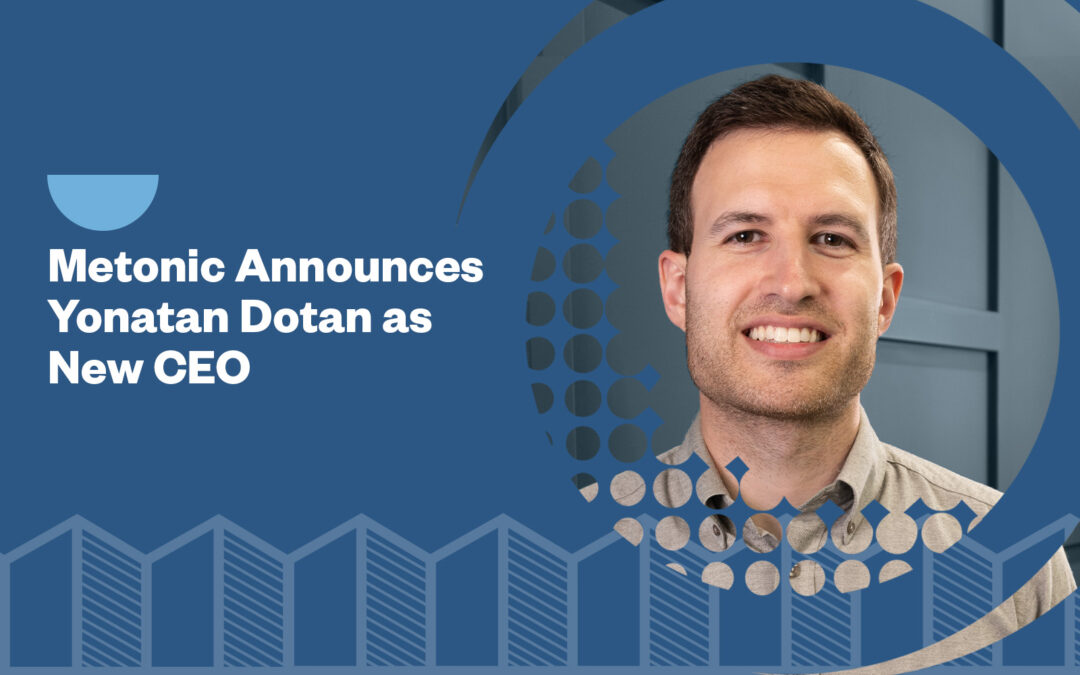 Metonic Announces Yonatan Dotan as New CEO