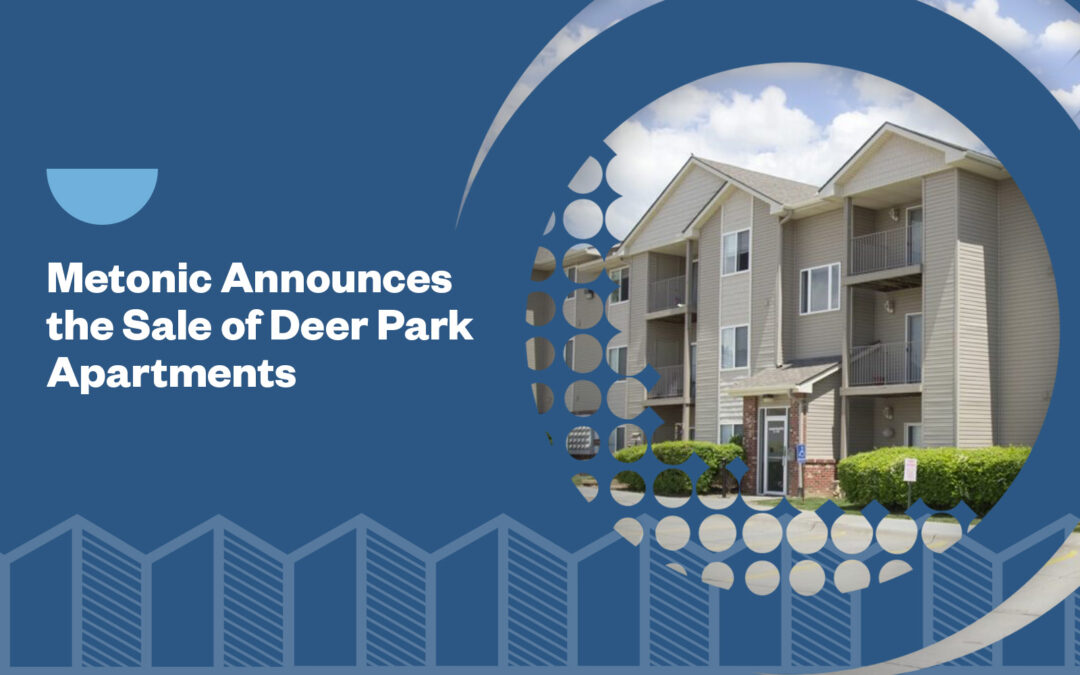 Metonic Announces the Sale of Deer Park Apartments